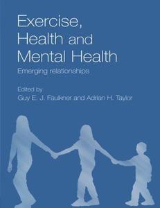 Exercise, Health and Mental Health Emerging Relationships