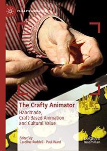 The Crafty Animator Handmade, Craft-based Animation and Cultural Value