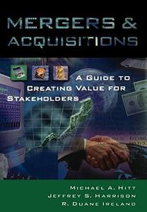 Mergers and Acquisitions A Guide to Creating Value for Stake Holders