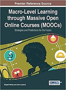 Macro-Level Learning through Massive Open Online Courses Strategies and Predictions for the Future