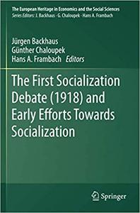 The First Socialization Debate (1918) and Early Efforts Towards Socialization 