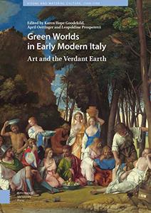 Green Worlds in Early Modern Italy Art and the Verdant Earth