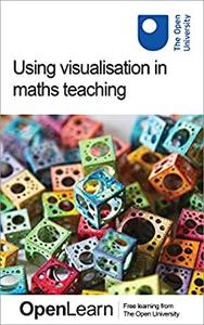 Using visualisation in maths teaching