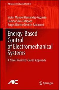 Energy-Based Control of Electromechanical Systems A Novel Passivity-Based Approach