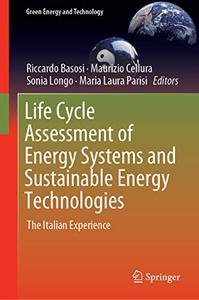 Life Cycle Assessment of Energy Systems and Sustainable Energy Technologies The Italian Experience