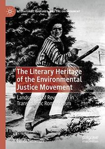 The Literary Heritage of the Environmental Justice Movement Landscapes of Revolution in Transatla...