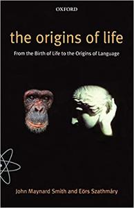 The Origins of Life From the Birth of Life to the Origin of Language