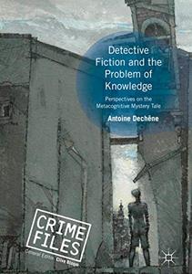 Detective Fiction and the Problem of Knowledge Perspectives on the Metacognitive Mystery Tale
