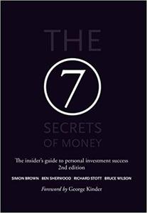 The 7 Secrets of Money The Insider's Guide to Personal Investment Success