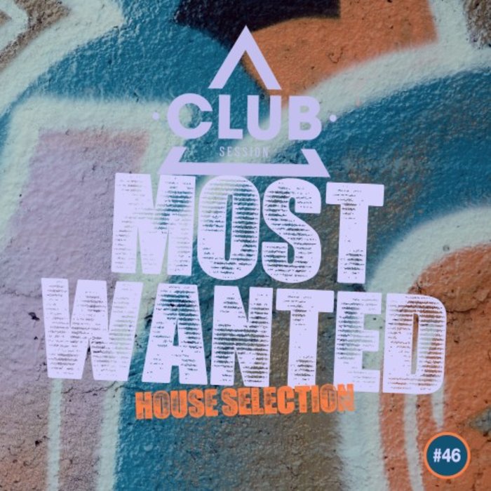 Most Wanted - House Selection, Vol. 46 (2020)