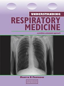 Understanding Respiratory Medicine A Problem-Oriented Approach