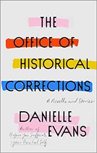 The Office of Historical Corrections A Novella and Stories