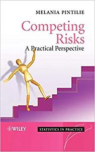 Competing Risks A Practical Perspective