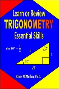 Learn or Review Trigonometry Essential Skills (Step-by-Step Math Tutorials)
