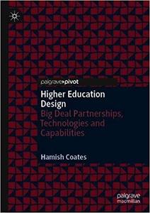 Higher Education Design Big Deal Partnerships, Technologies and Capabilities