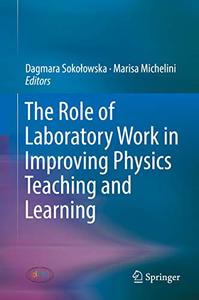 The Role of Laboratory Work in Improving Physics Teaching and Learning