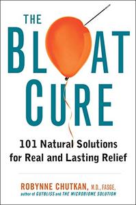 The Bloat Cure 101 Natural Solutions for Real and Lasting Relief