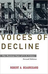Voices of Decline The Postwar Fate of US Cities