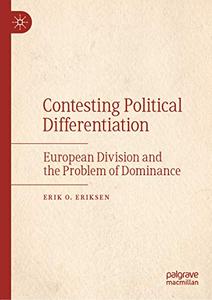 Contesting Political Differentiation European Division and the Problem of Dominance