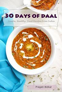 30 Days of Daal Simple, Healthy Daal Recipes from India