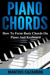 Piano Chords How To Form Basic Chords On Piano And Keyboard