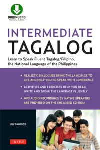 Intermediate Tagalog Learn to Speak Fluent Tagalog (Filipino), the National Language of the Phili...