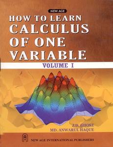 How to Learn Calculus of One Variable Volume 1