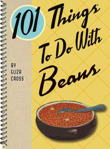 101 Things to Do With Beans (101 Things to Do With)