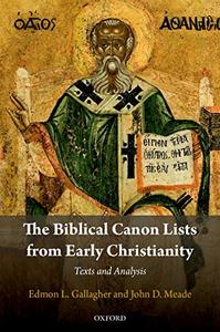The Biblical Canon Lists from Early Christianity Texts and Analysis