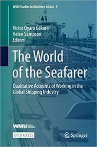 The World of the Seafarer Qualitative Accounts of Working in the Global Shipping Industry 9