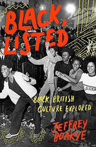 Black, Listed Black British Culture Explored