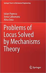 Problems of Locus Solved by Mechanisms Theory