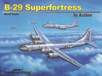 B-29 Superfortress in Action (Squadron Signal 10227)
