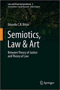 Semiotics, Law & Art Between Theory of Justice and Theory of Law 2