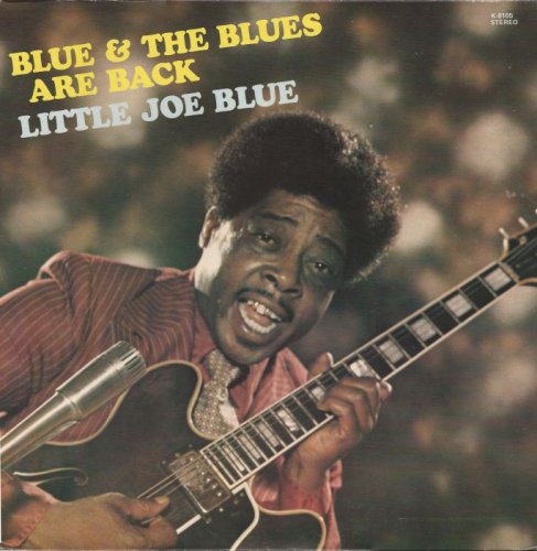 Little Joe Blue - 1978 - Blue And The Blues Are Back (Vinyl-Rip) [lossless]