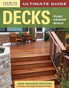 Ultimate Guide Decks Plan, Design, Build, 4th Edition