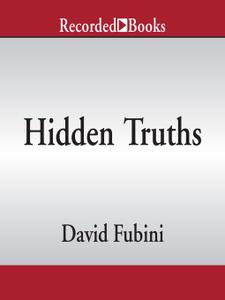 Hidden Truths What Leaders Need to Hear But Are Rarely Told [Audiobook]