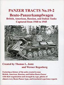 Beute-Panzerkampfwagen - British, American, Russian, and Italian Tanks captured from 1940 to 1945...