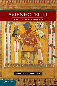 Amenhotep III Egypt's Radiant Pharaoh