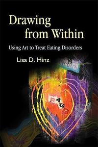 Drawing from Within Using Art to Treat Eating Disorders