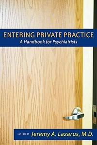 Entering Private Practice A Handbook for Psychiatrists