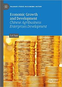 Economic Growth and Development Chinese Agribusiness Enterprises Development