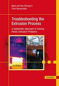 Troubleshooting the Extrusion Process, 3rd Edition