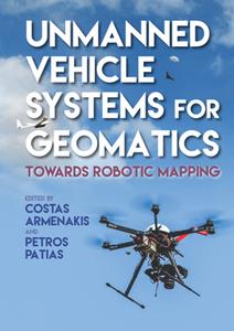 Unmanned Vehicle Systems for Geomatics  Towards Robotic Mapping