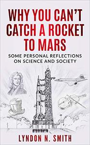 Why You Can't Catch a Rocket to Mars