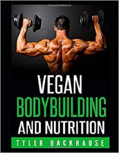 Vegan Bodybuilding and Nutrition
