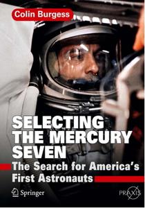 Colin Burgess, Selecting the Mercury Seven The Search for America's First Astronauts
