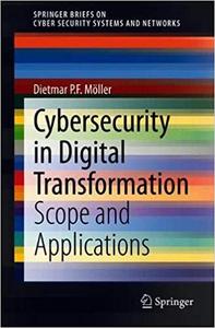 Cybersecurity in Digital Transformation Scope and Applications