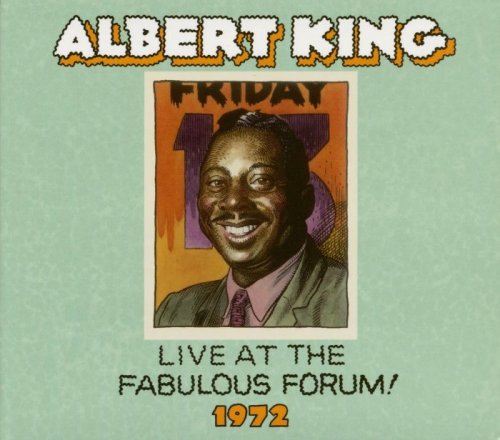 Albert King - Live At The Fabulous Forum 1972 (2015) [lossless]