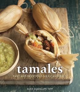 Tamales Fast and Delicious Mexican Meals